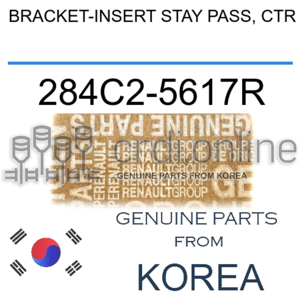 BRACKET-INSERT STAY PASS, CTR [ORIGINAL] 284C2-5617R 284C25617R 284C2 5617R