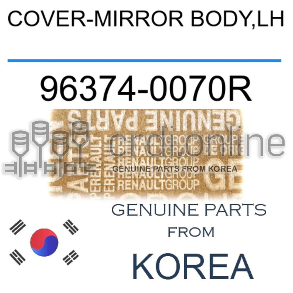 COVER-MIRROR BODY,LH [ORIGINAL] 96374-0070R 963740070R 96374 0070R