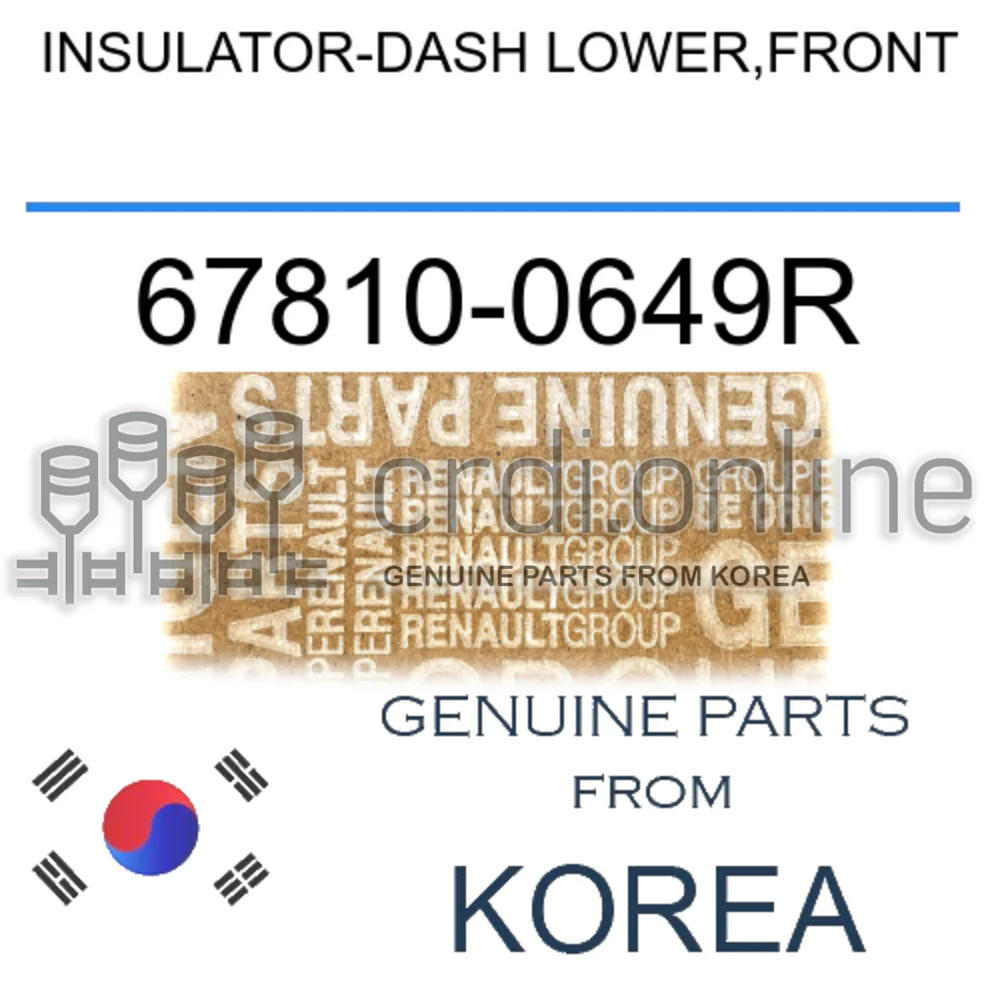 INSULATOR-DASH LOWER,FRONT [ORIGINAL] 67810-0649R 678100649R 67810 0649R