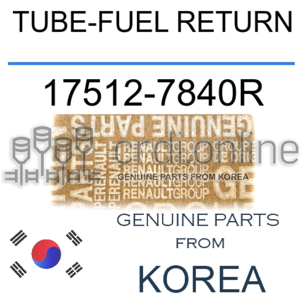 TUBE-FUEL RETURN [ORIGINAL] 17512-7840R 175127840R 17512 7840R